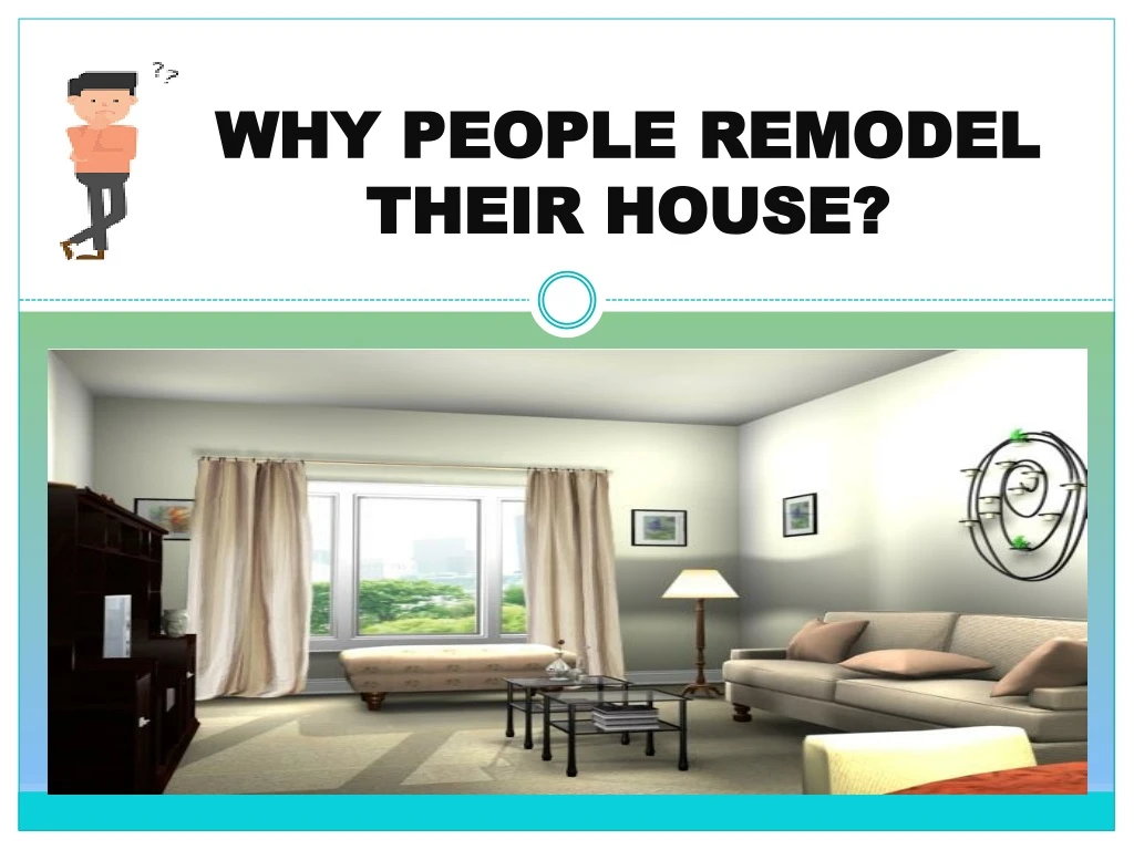 why people remodel their house