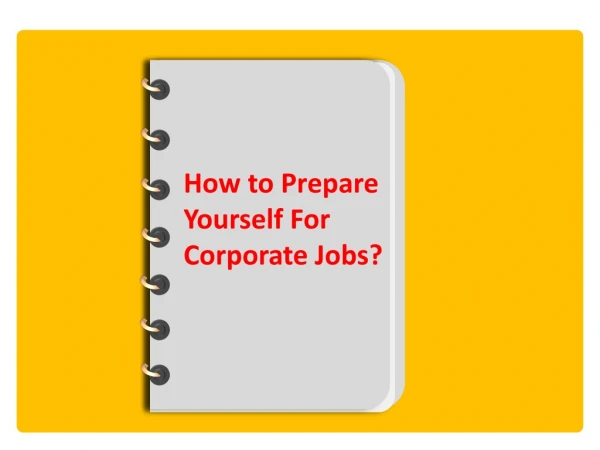 How to Prepare Yourself For Corporate Jobs?