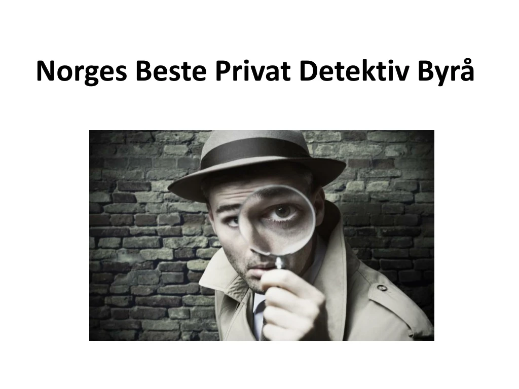 norges b este privat detektiv b yr