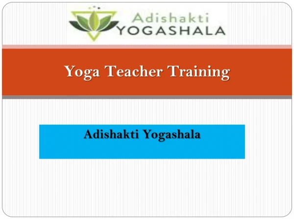 Great Place for Yoga Teacher Training | Adishakti Yogashala