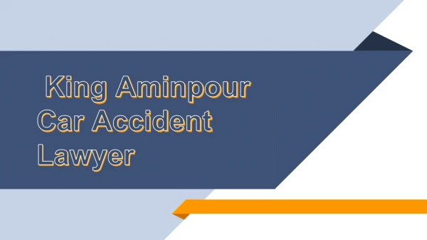 Auto Accident Lawyer | King Aminpour