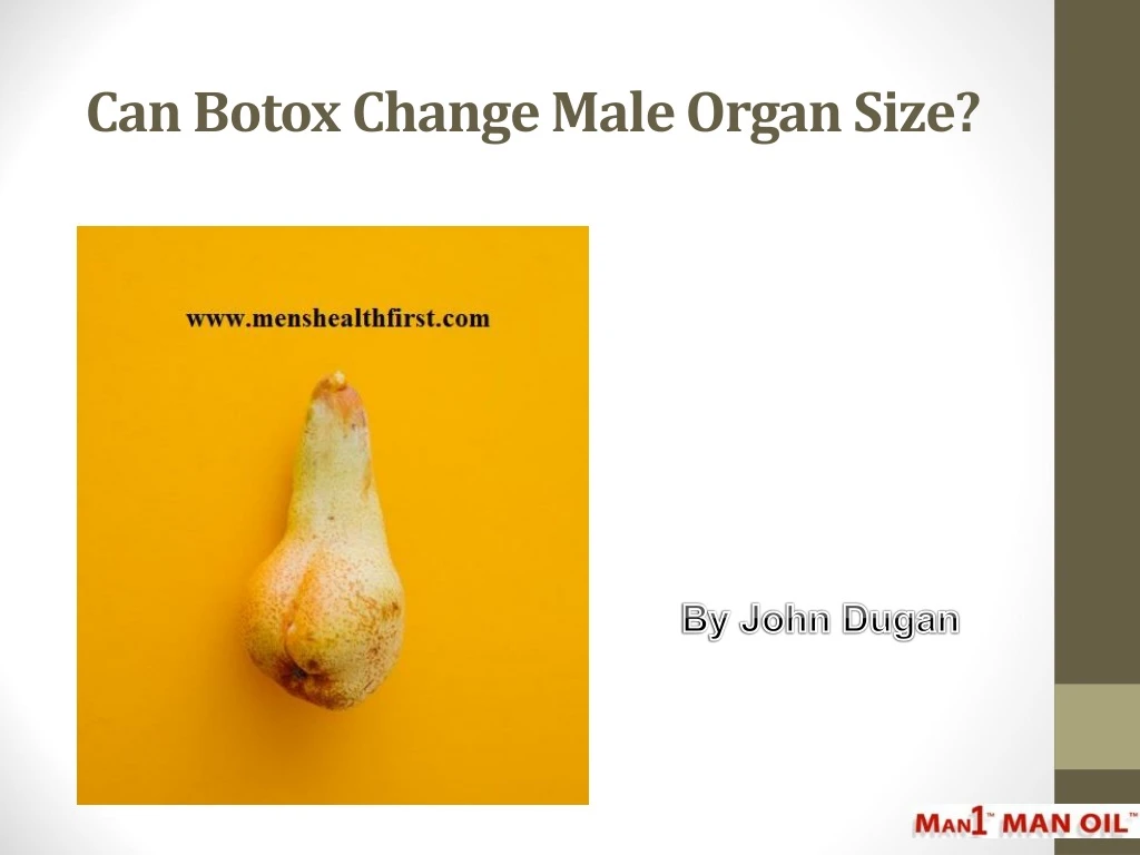 can botox change male organ size