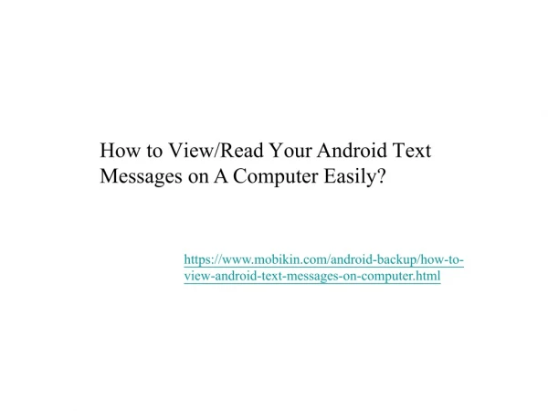 How to View/Read Your Android Text Messages on A Computer Easily?
