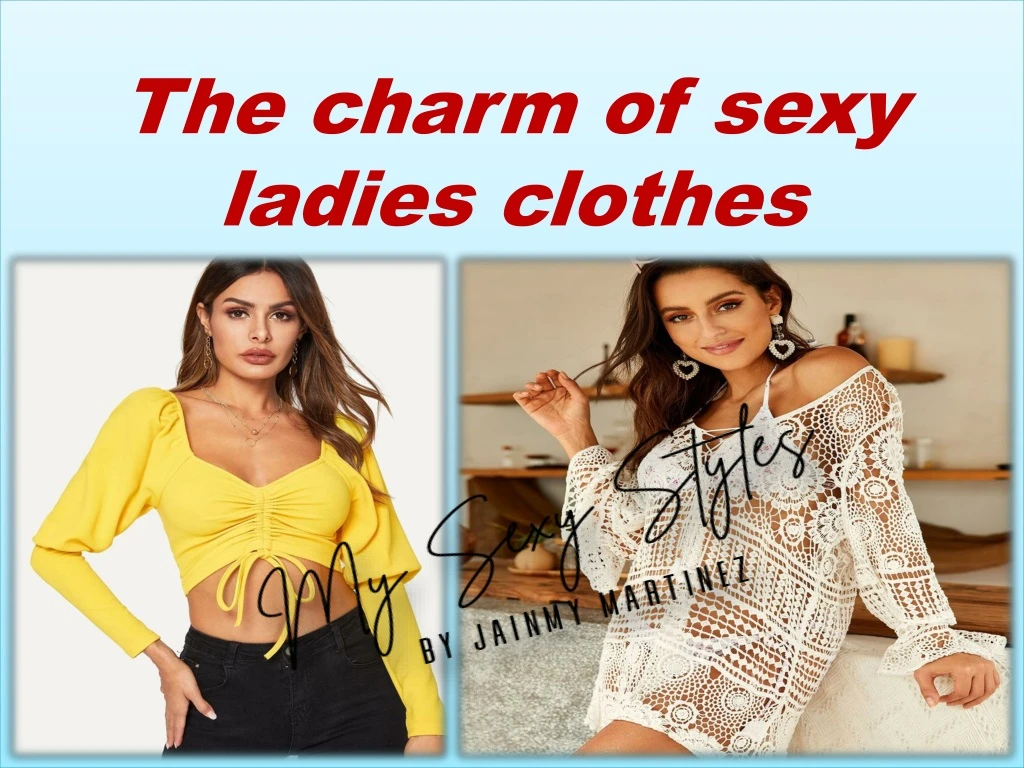 the charm of sexy ladies clothes