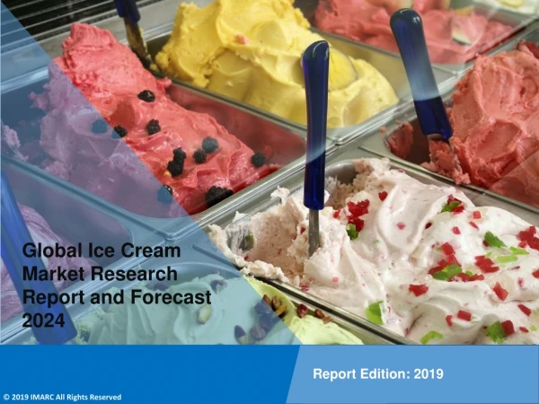 Ice Cream Market to Expand at a CAGR of 8.0% Over 2019-2024 - IMARC Group