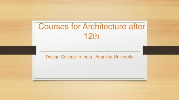Courses for Architecture after 12th - Avantika University