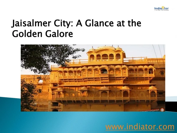 Jaisalmer City: A Glance at the Golden Galore