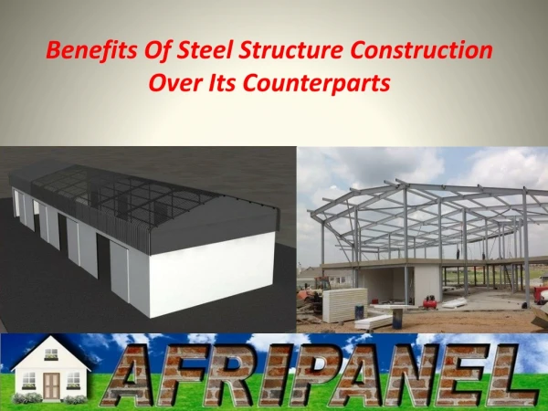 Benefits Of Steel Structure Construction Over Its Counterparts