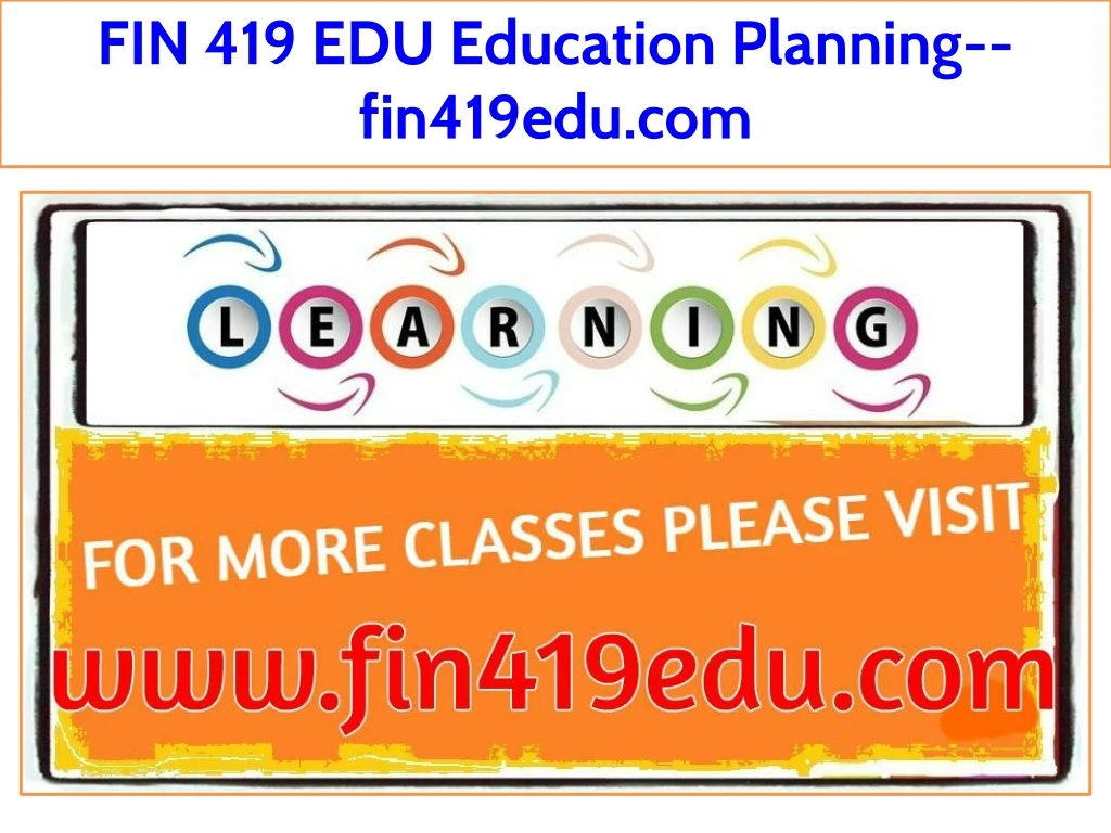fin 419 edu education planning fin419edu com