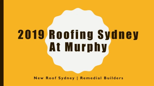 2019 Roofing Sydney At Murphy