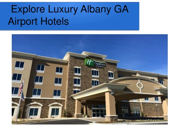 Great Feature of albany ga airport hotels