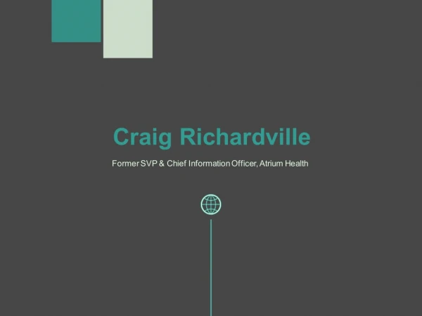 Craig Richardville - Possesses Exceptional Management Skills