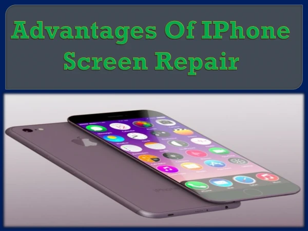 Advantages Of IPhone Screen Repair