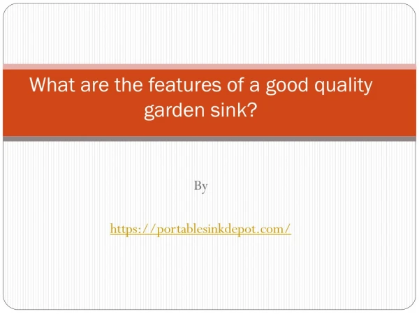 What are the features of a good quality garden sink?