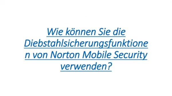Wie können Sie die Diebstahlsicherungsfunktionen von Norton Mobile Security verwenden?