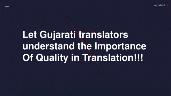 Let Gujarati translators understand the Importance Of Quality in Translation!!!