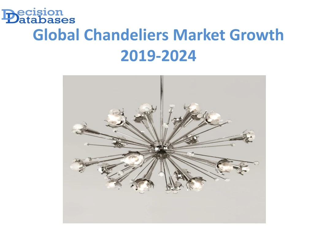 global chandeliers market growth 2019 2024