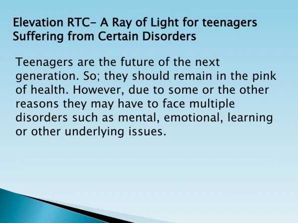 Elevation RTC- A Ray of Light for teenagers Suffering from Certain Disorders