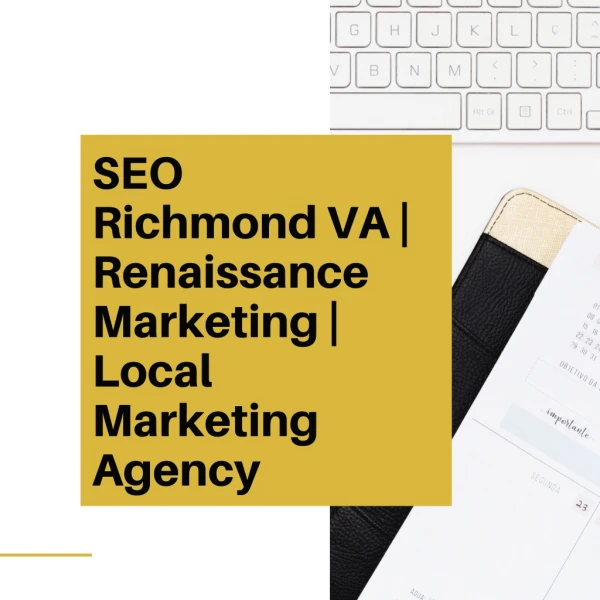 Renaissance Marketing VA | SEO in Richmond