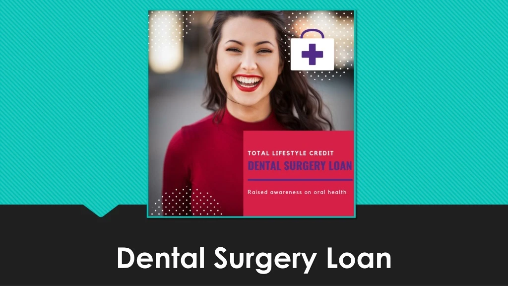 dental surgery loan