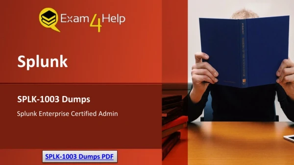 Try 2019 SPLK-1003 Splunk Dumps | SPLK-1003 Verified Question Answers