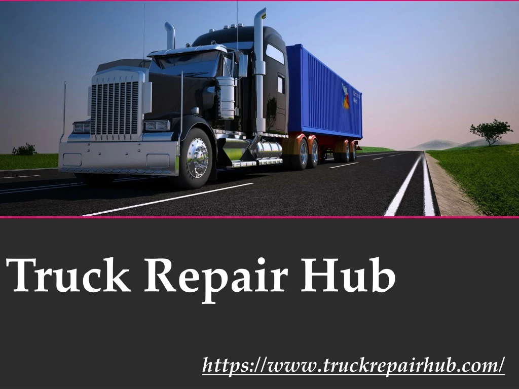 truck repair hub