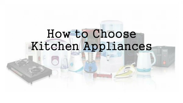 How to Choose Kitchen Appliances