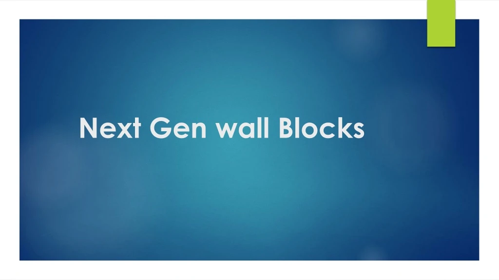 next gen wall blocks