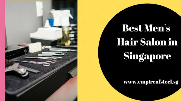 Are You Looking Best Men's Hair Salon in Singapore?
