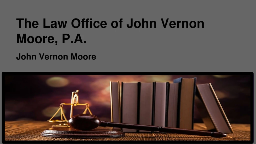 the law office of john vernon moore p a