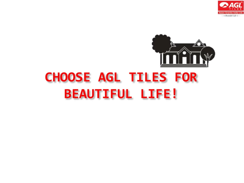 choose agl tiles for beautiful life