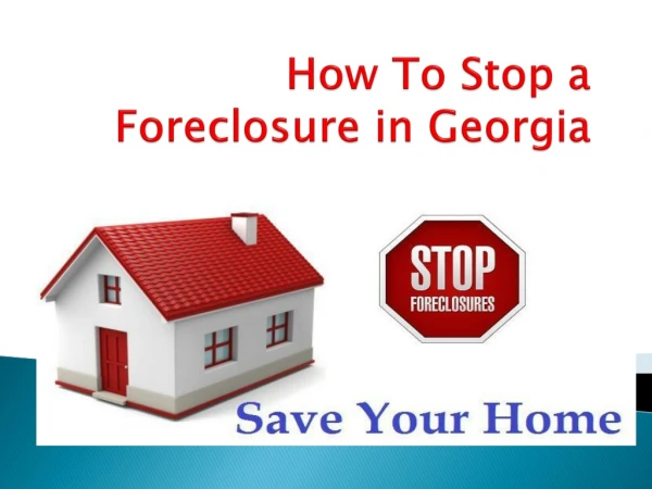 How we can Stop a Foreclosure in Georgia