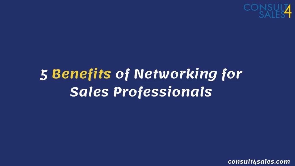 5 benefits of networking for sales professionals