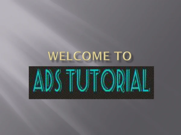 ADS Tutorial - The Ultimate Solution for Career