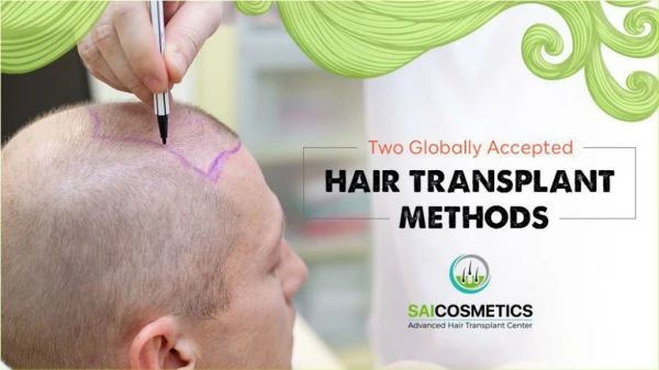 Prime Globally Accepted Hair Transplant Methods