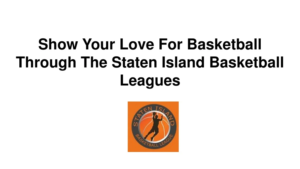 show your love for basketball through the staten