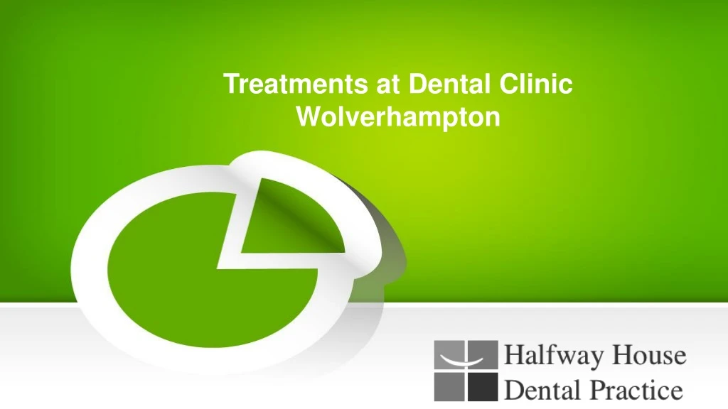 treatments at dental clinic wolverhampton