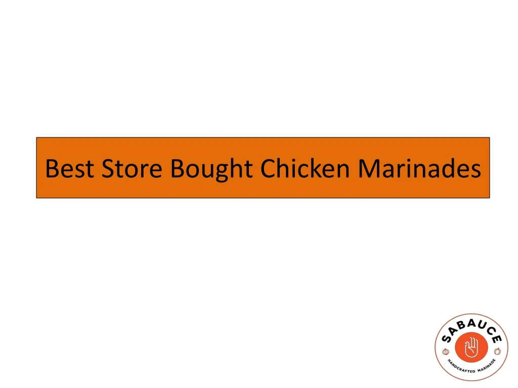 best store bought chicken marinades