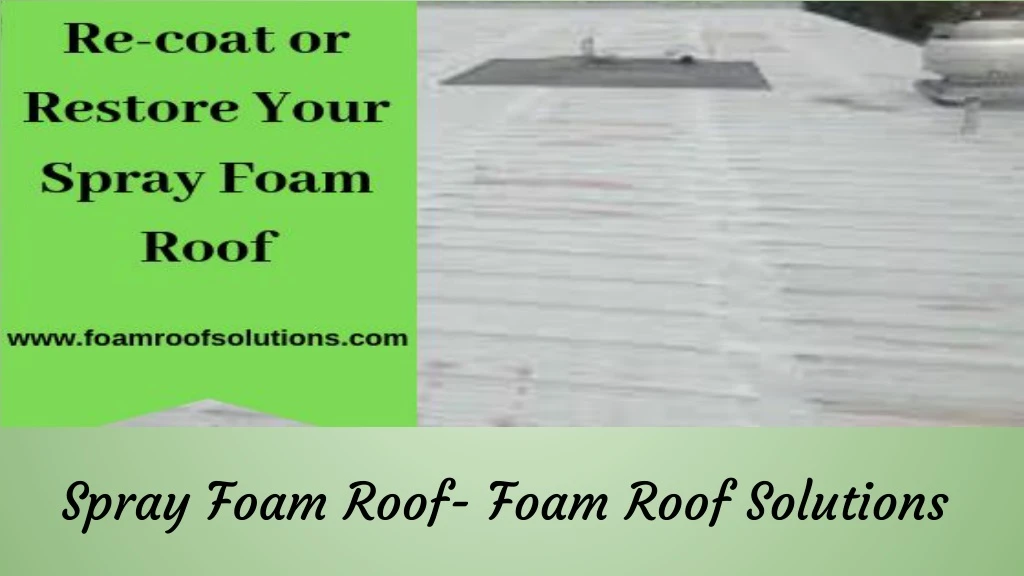 spray foam roof foam roof solutions