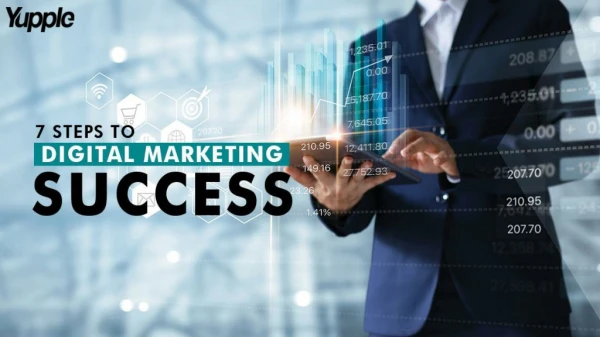Yuppletech - 7 Steps to Digital Marketing Success