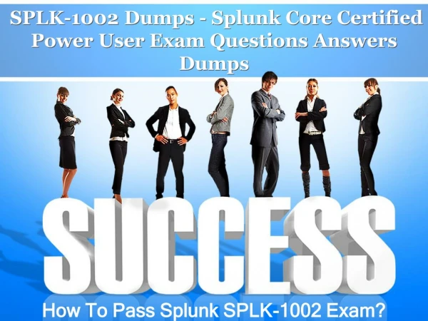 Splunk Core Certified Power User SPLK-1002 Exam Questions Answers Dumps