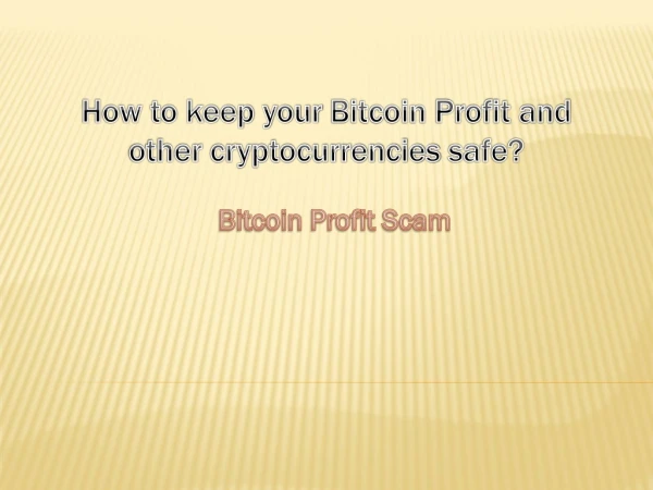The Bitcoin Profit software has overgrown to become a viral scam