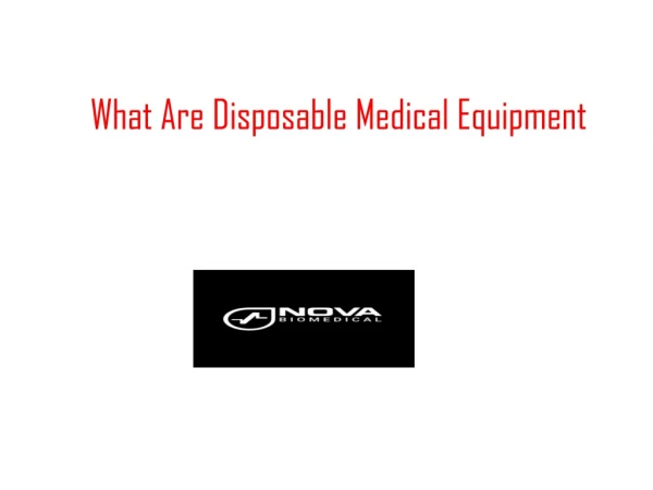 What Are Disposable Medical Equipment