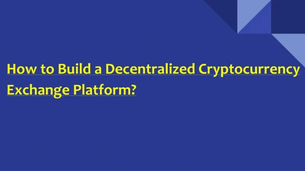 Decentralized Cryptocurrency Exchange Platform - Developcoins