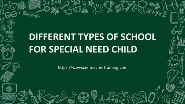 DIFFERENT TYPES OF SCHOOL FOR SPECIAL NEED CHILD