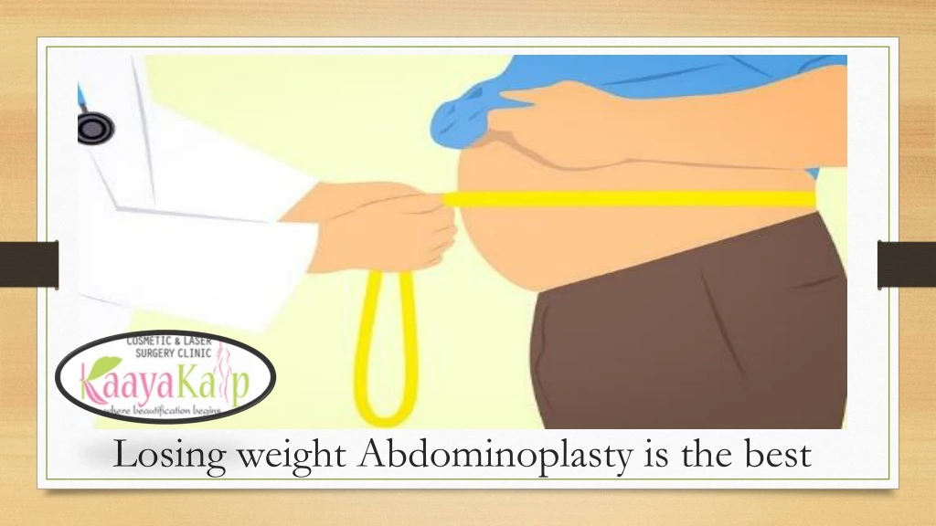 losing weight abdominoplasty is the best
