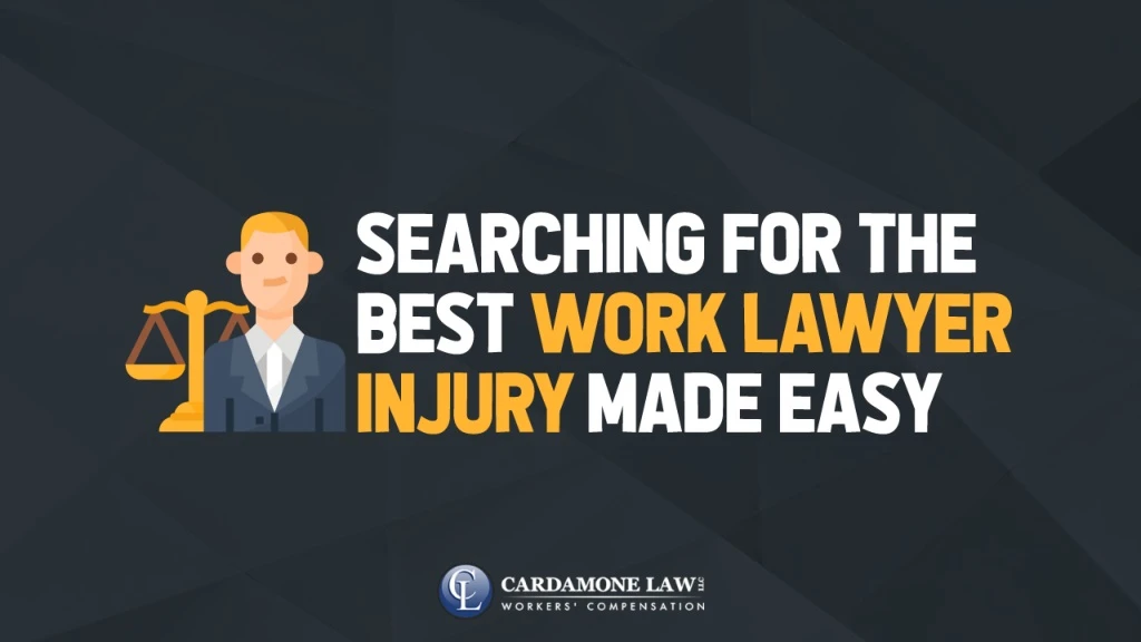 searching for the best work lawyer injury made easy