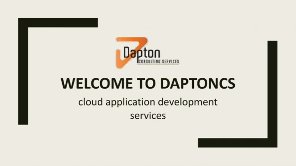 Cloud Application Development Services - Daptoncs