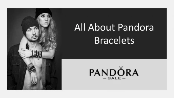 All About Pandora Bracelets