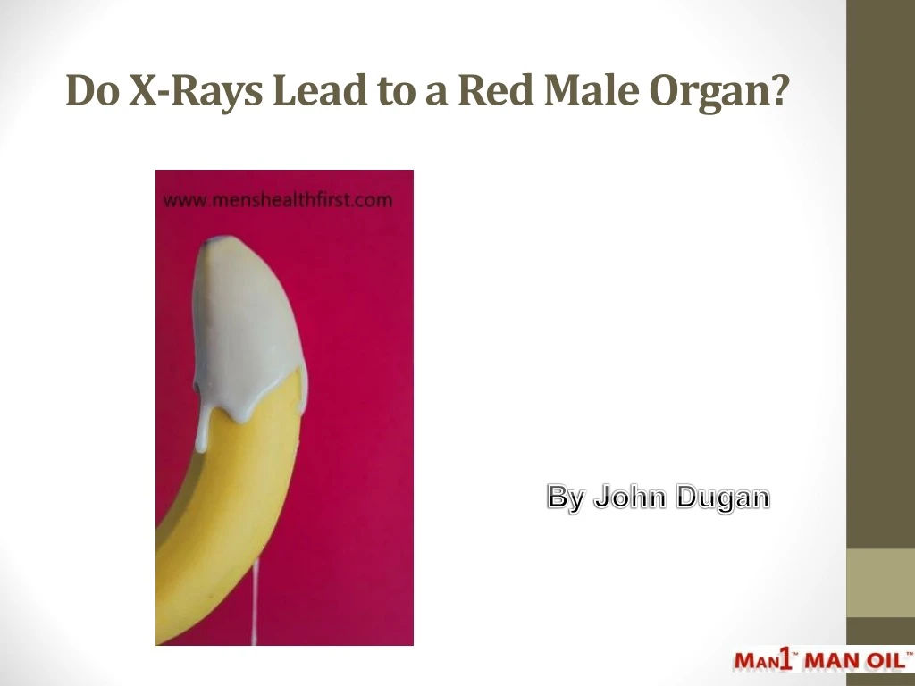 do x rays lead to a red male organ